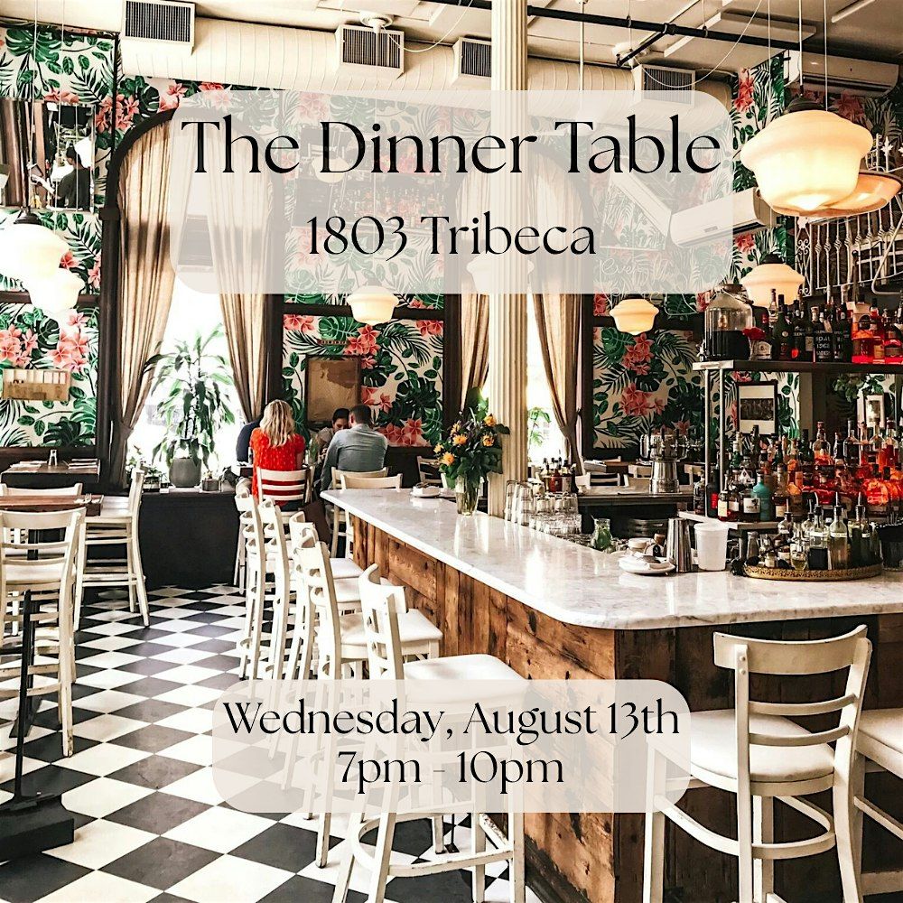 The Dinner Table at 1803 (Tribeca)