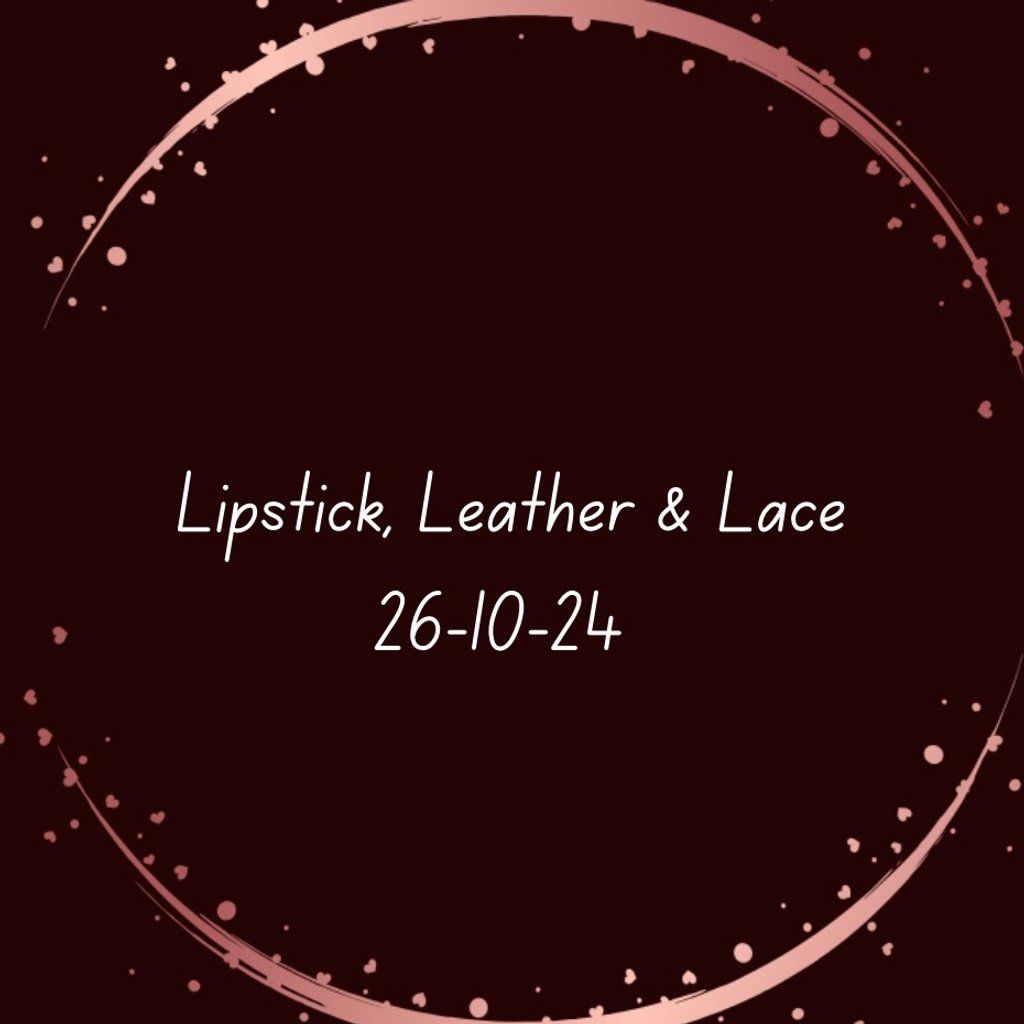 Lipstick, Leather & Lace