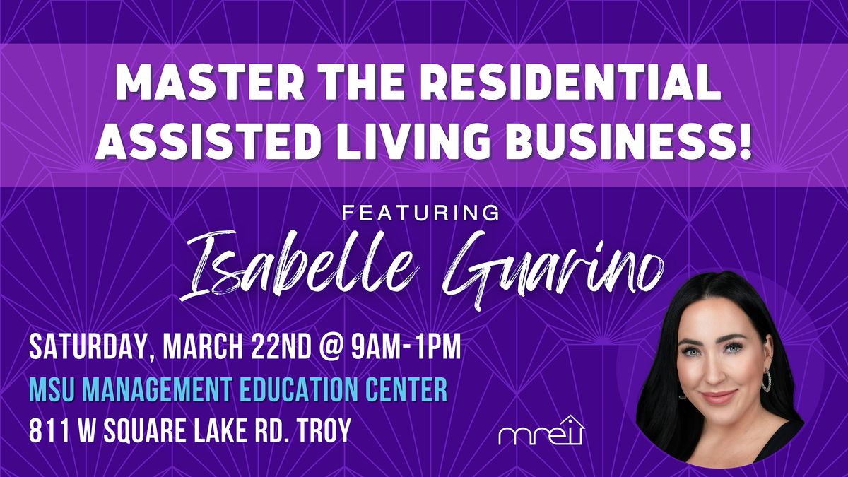 Master the Residential Assisted Living Business Ft Isabelle Guarino