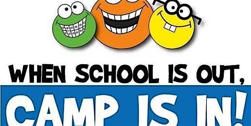 Copy of Copy of When School is Out, Camp is in!