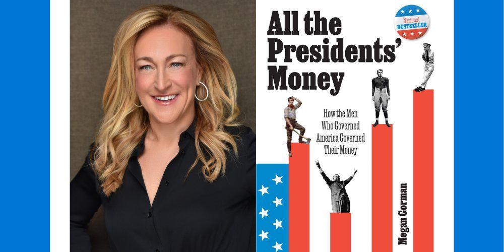 "All the Presidents' Money" with Megan Gorman