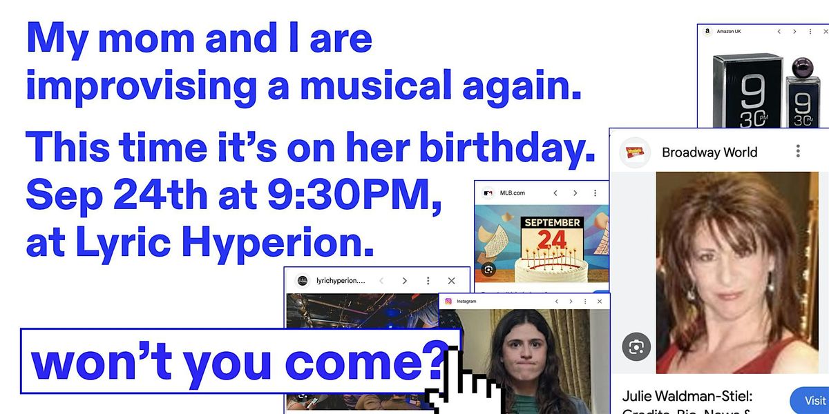 My Mom and I are Improvising a Musical Again
