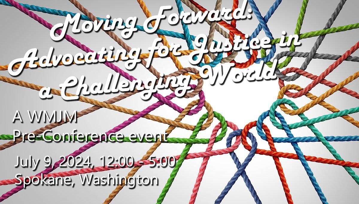 Moving Forward: Advocating for Justice in a Challenging World