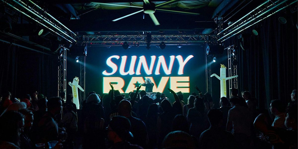 SUNNY RAVE: Glasgow | w\/ dj pressed