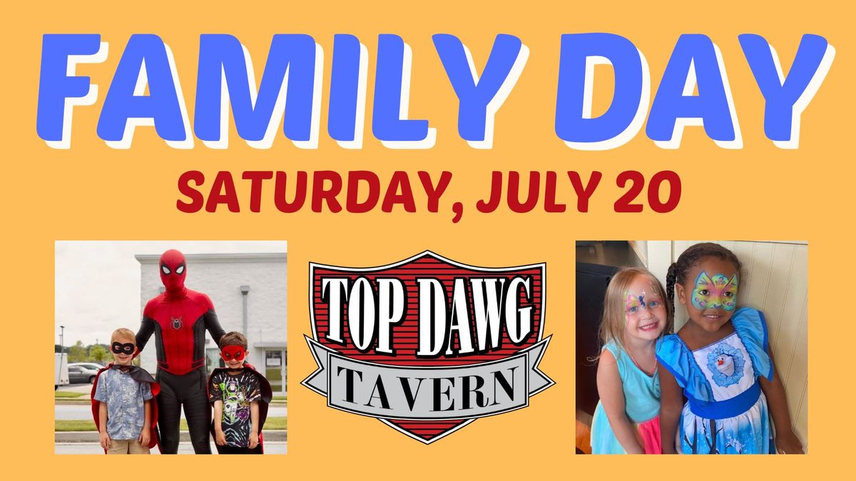 Family Day at Top Dawg Tavern!