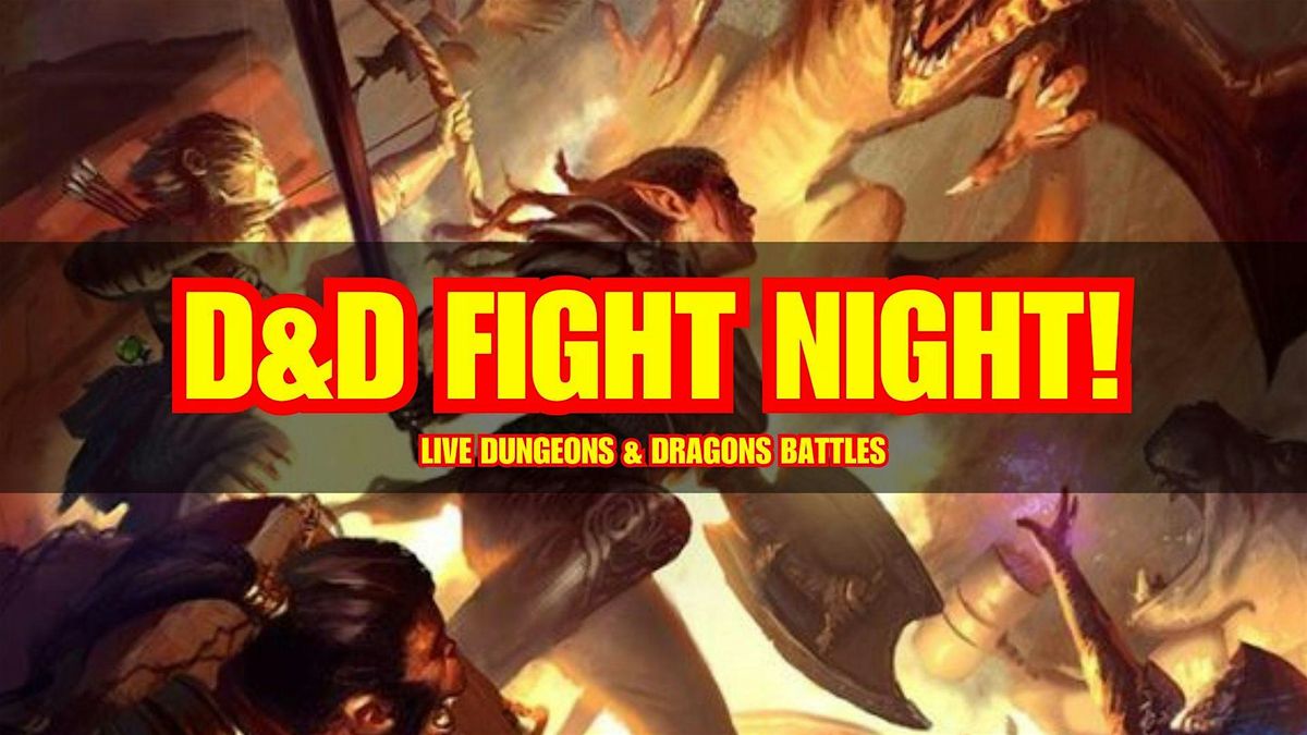 D&D Fight Night! - Live Dungeons & Dragons Battles - Huntington Beach