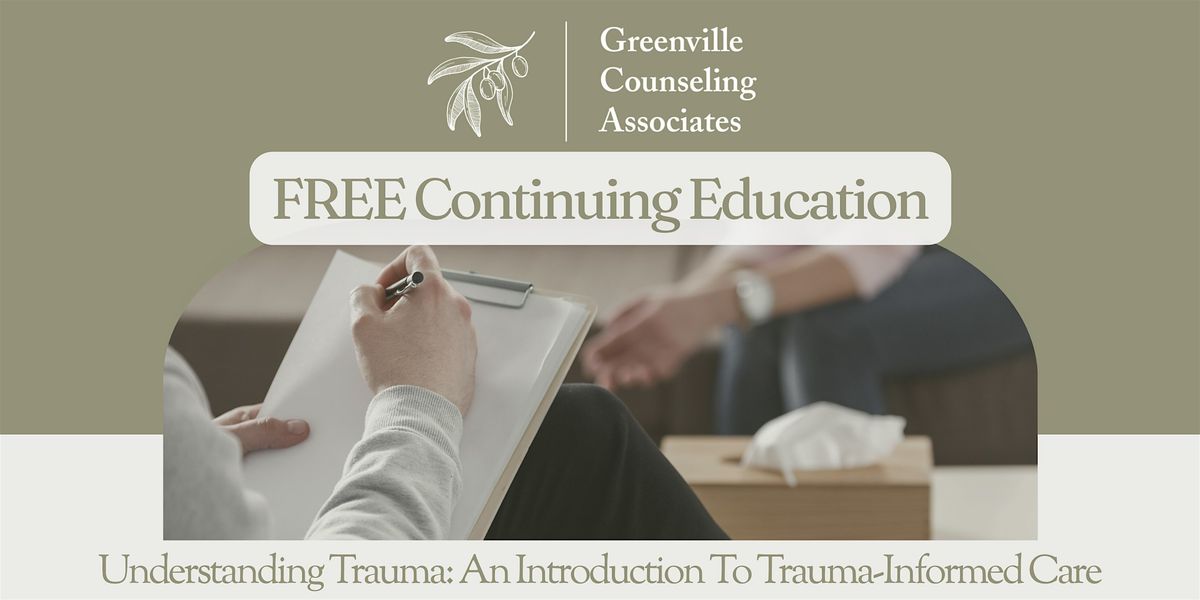 Understanding Trauma: An Introduction To Trauma- Informed Care