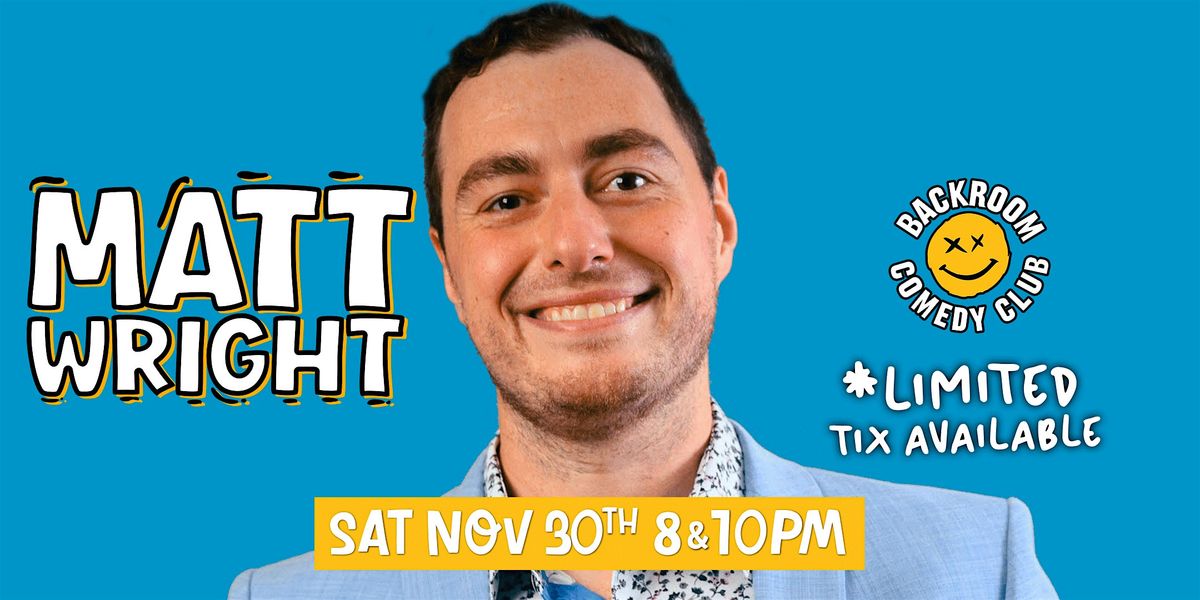 Matt Wright live in Toronto | Comedy Night - 1 Night Only!