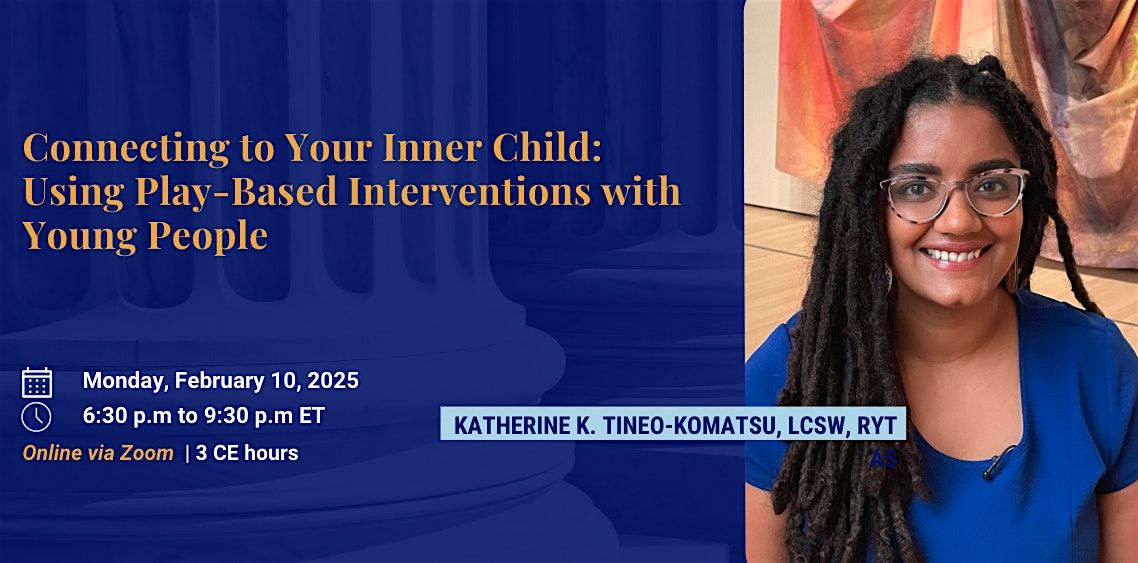 Connecting to Your Inner Child:  Play-Based Interventions w\/ Young People