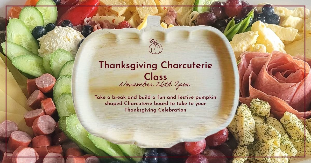 Thanksgiving Charcuterie Class