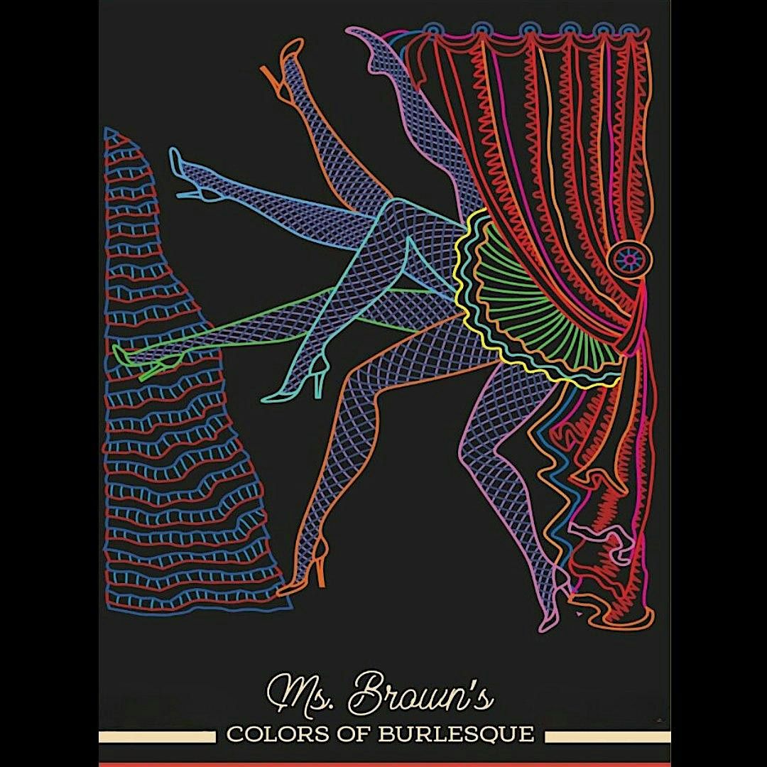 Ms. Brown's Colors of Burlesque - "Under the Covers" Show
