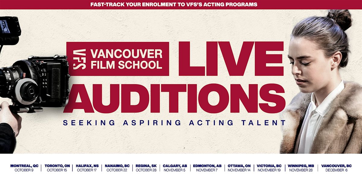 Vancouver Film School Acting Program Live Audition | Ottawa