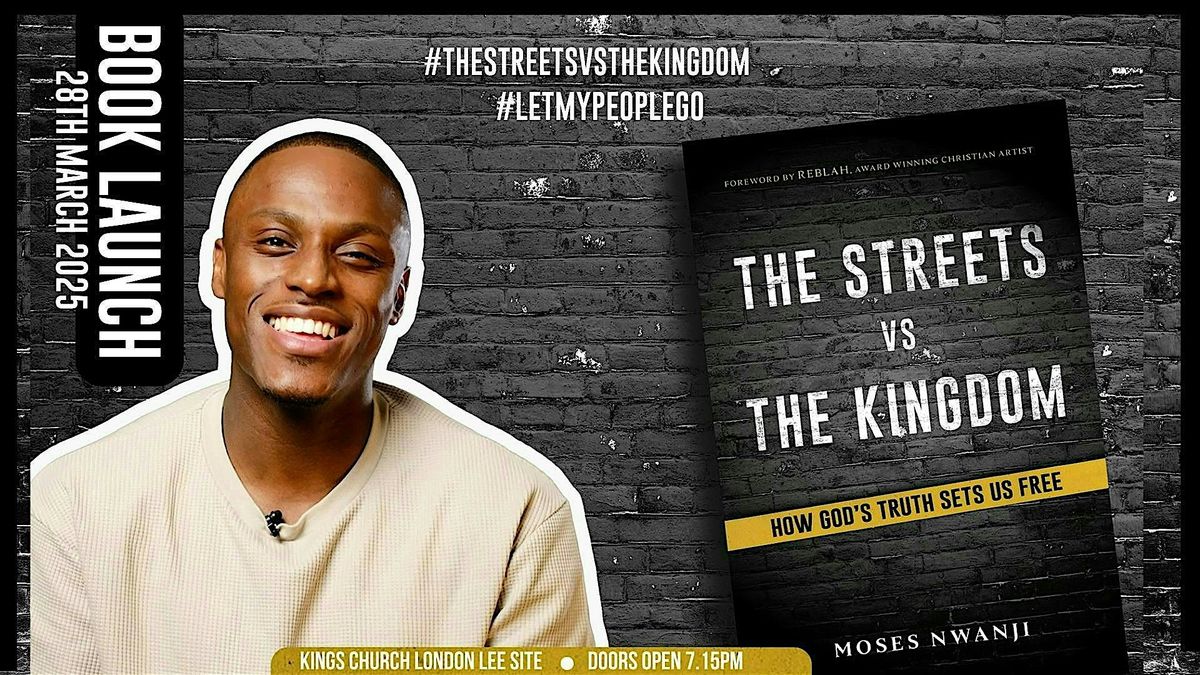 Book Launch: \u2018The Streets vs. The Kingdom\u2019 by Moses Nwanji