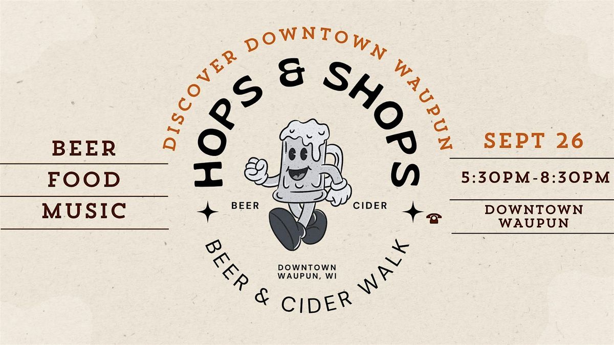 Downtown Waupun ~ "Hops n' Shops" ~ Beer & Cider Walk