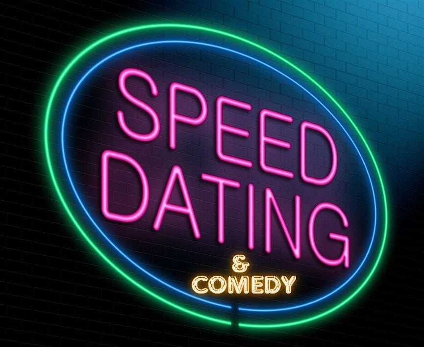 SPEED DATING & COMEDY