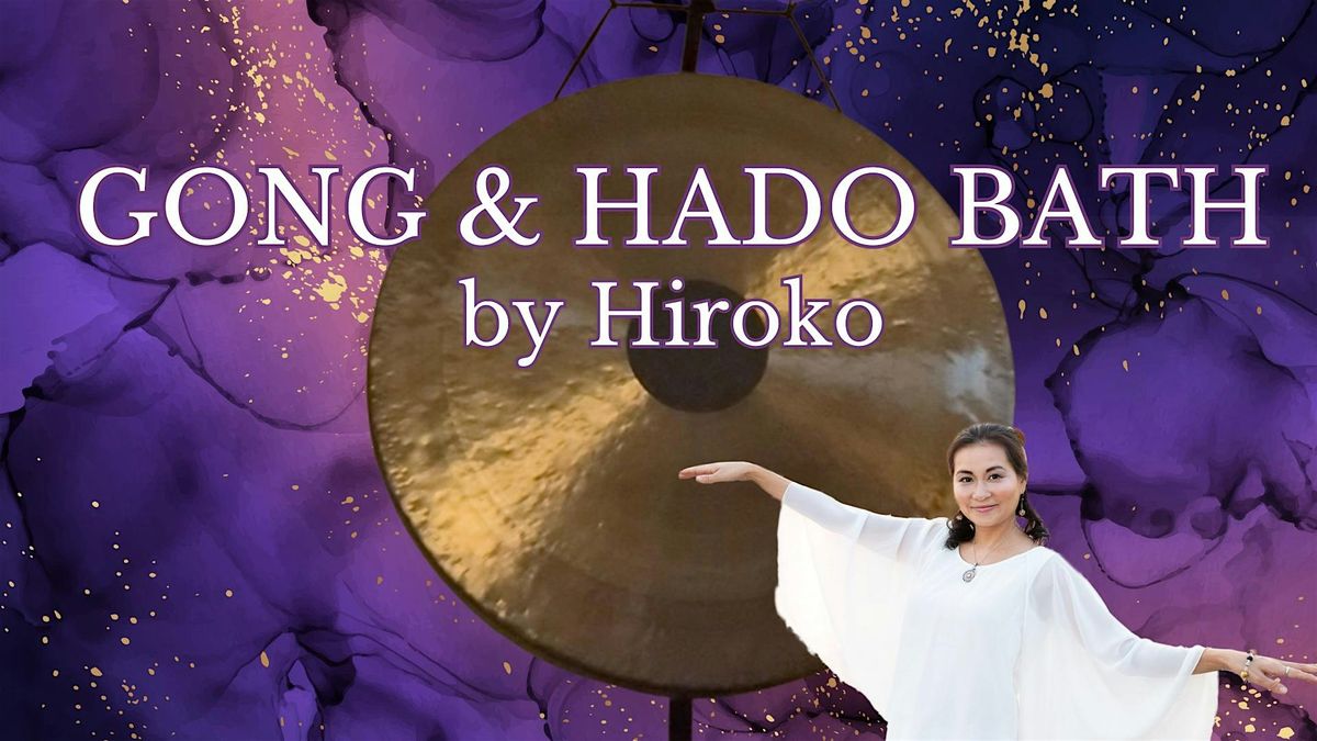 GONG & HADO BATH by Hiroko Hibbard