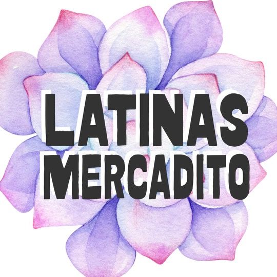 Latinas Mercadito - Mother's Day Market