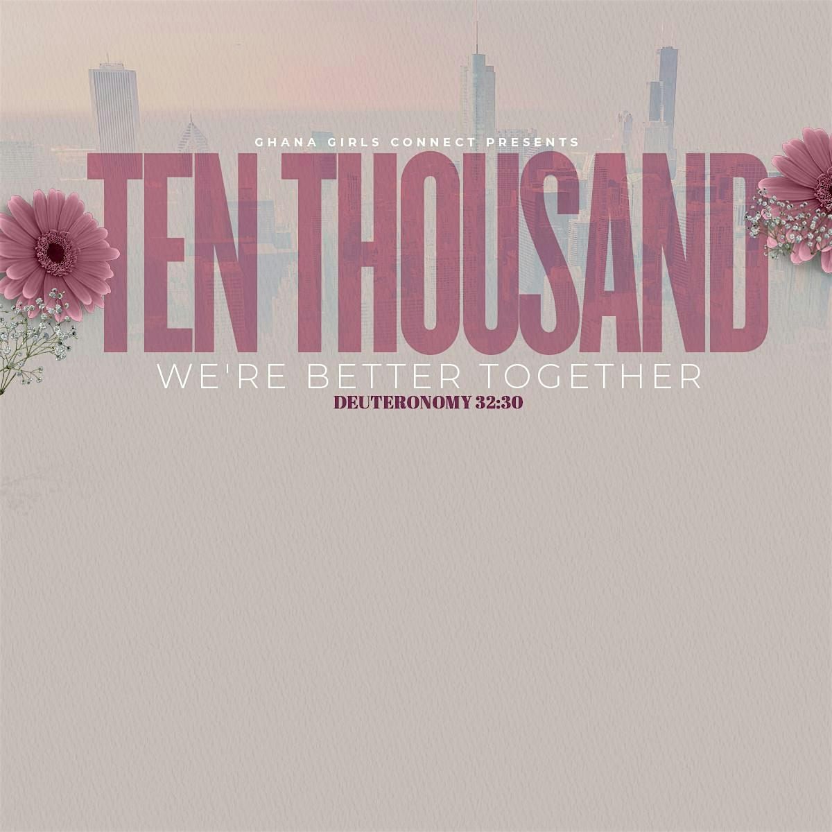 Ten Thousand: We're Better Together