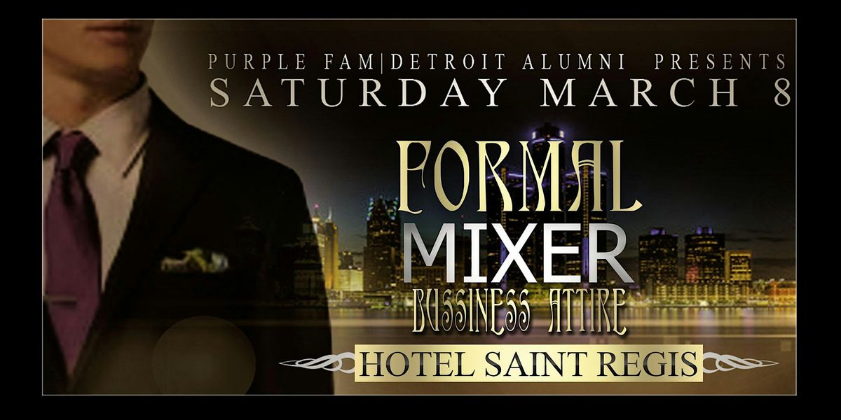 Purple Fam | Formal Mixer | Hotel Saint. Regis Detroit | Saturday March 8