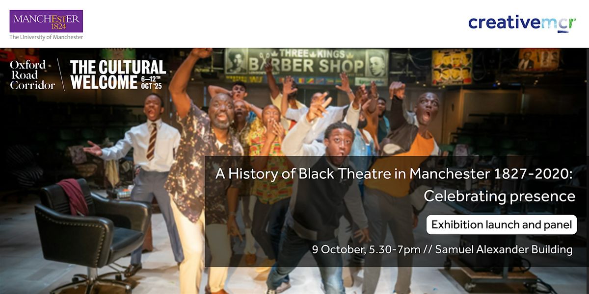 A History of Black Theatre in Manchester 1827-2020: Celebrating presence