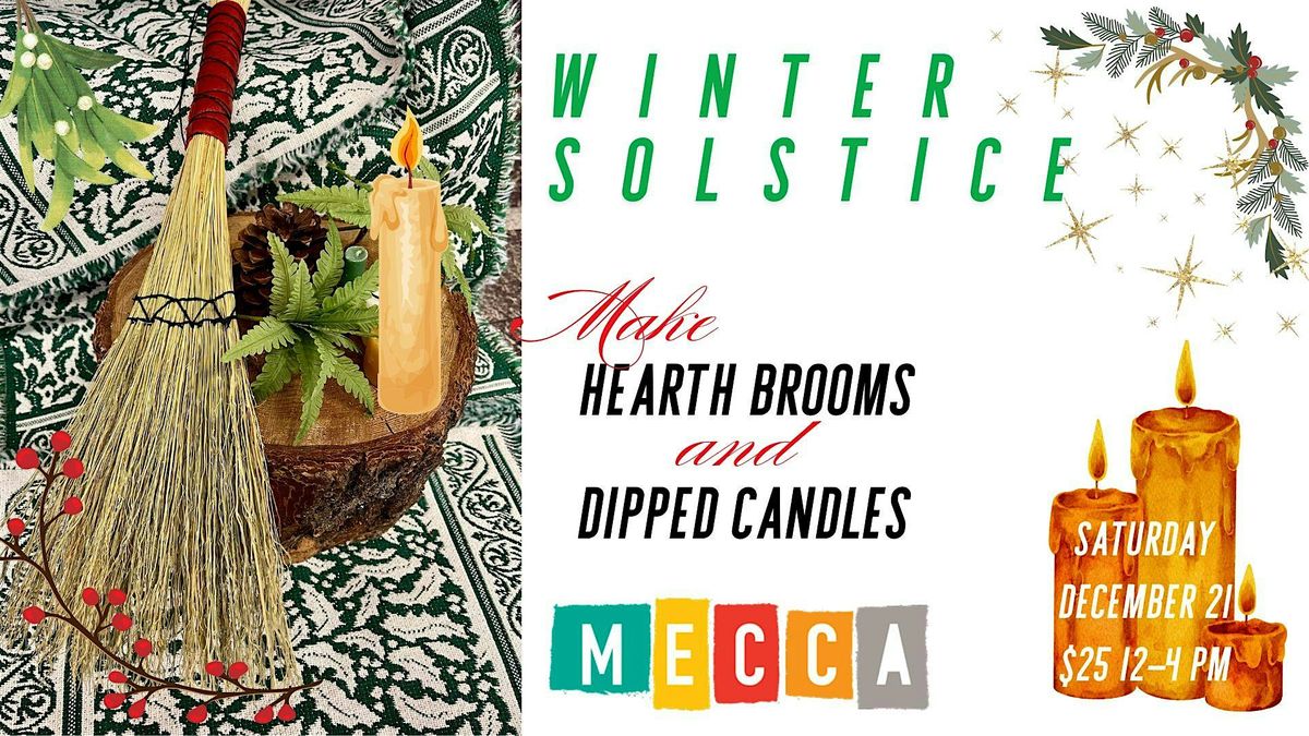 Winter Solstice Workshop: Hearth Brooms & Dipped Beeswax Candles