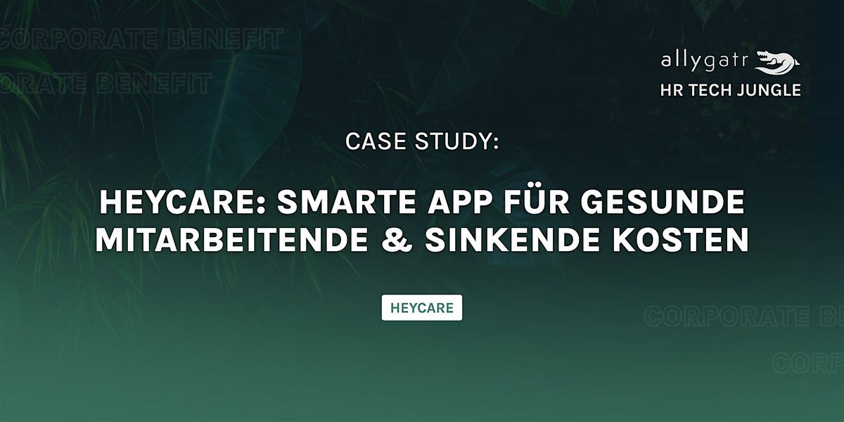 heycare: Smarte App f\u00fcr gesunde Mitarbeitende & sinkende Kosten