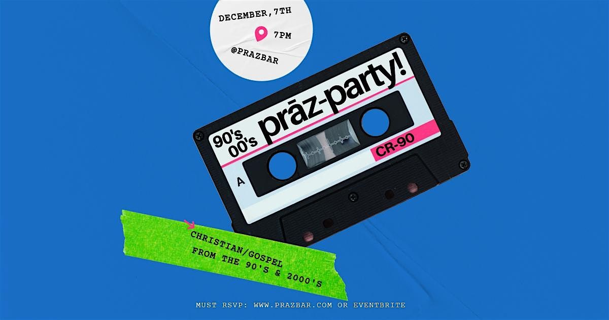 90s\/2000s Christian & Gospel Pr\u0101z-Party @Prazbar