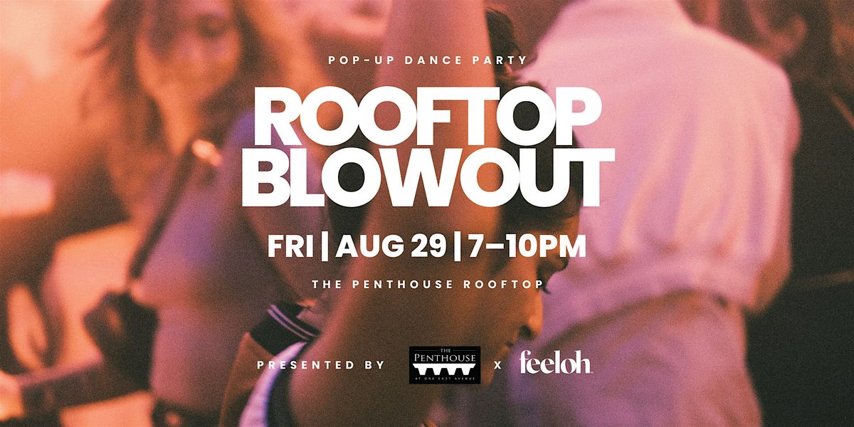 Rooftop Blowout at The Penthouse