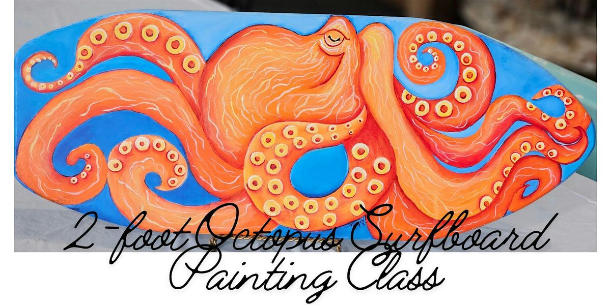 2-foot Surfboard Paint Class - Octopus