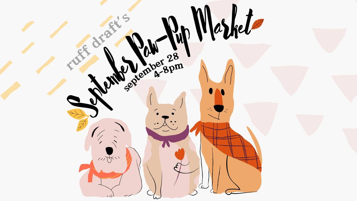 September Paw-Pup Market at Ruff Draft