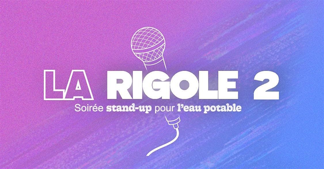 La Rigole 2 : soir\u00e9e stand-up pour l'eau potable