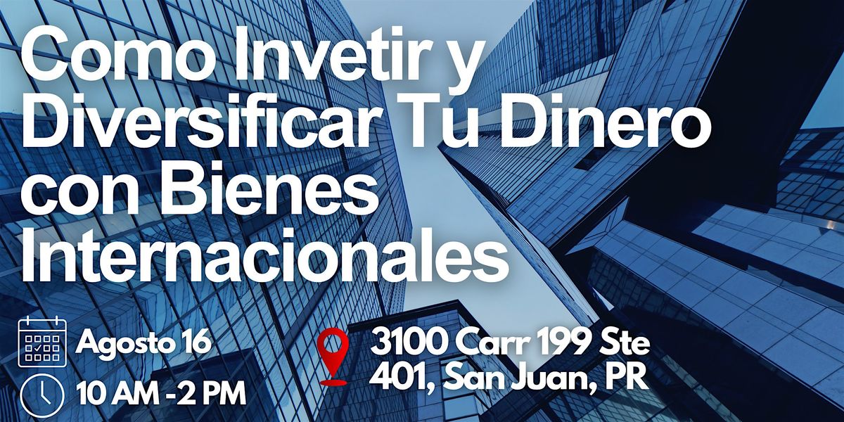 Como Invetir y Diversificar Tu Dinero con Bienes Raices Internacionales