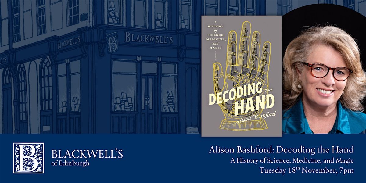 Alison Bashford: Decoding the Hand
