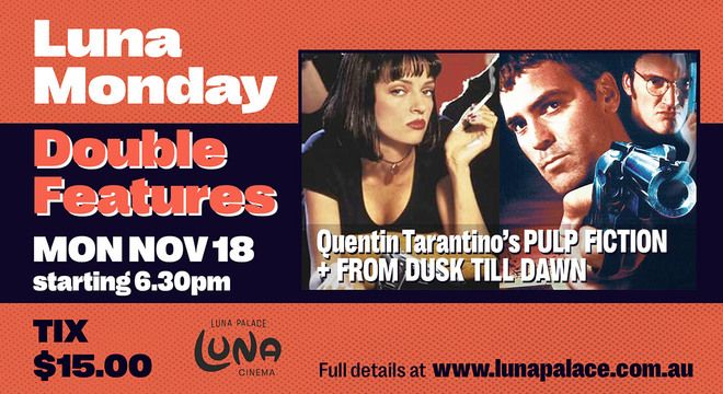 Monday Double: PULP FICTION + FROM DUSK TILL DAWN