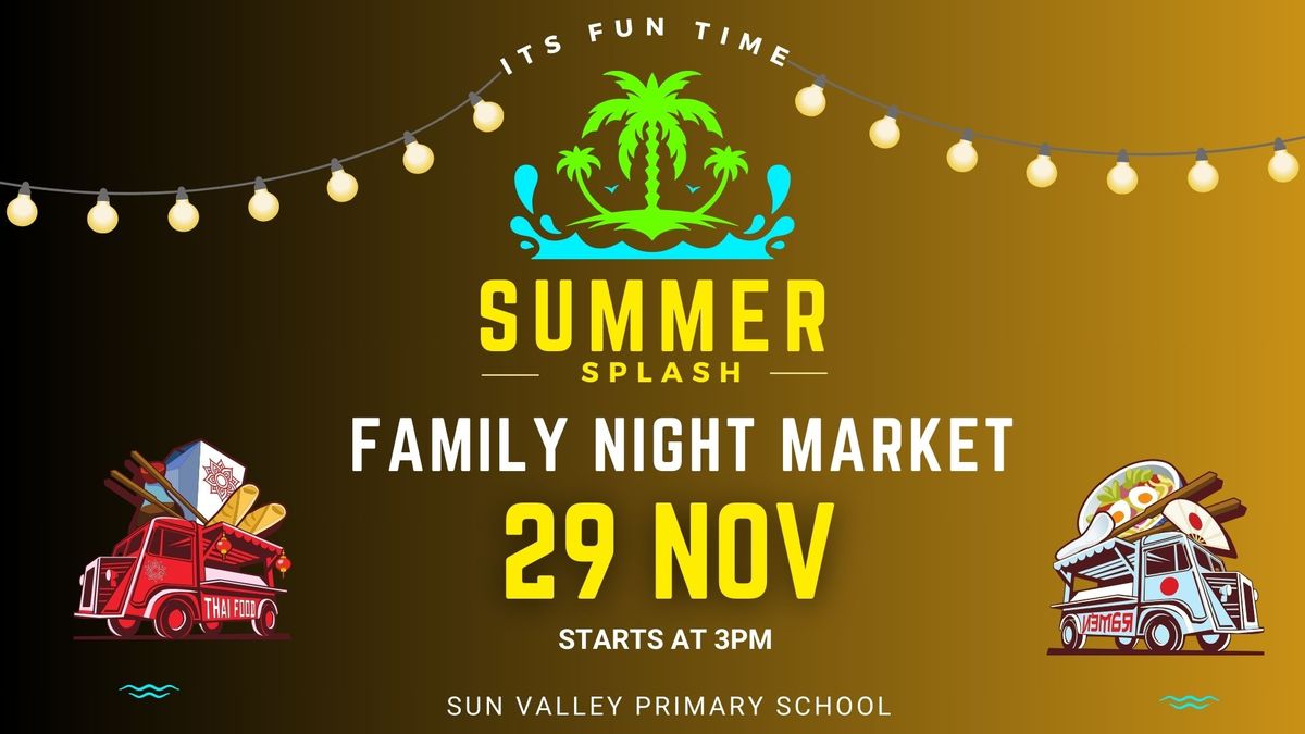 SUMMER SPLASH Family Night Market (SUN VALLEY)