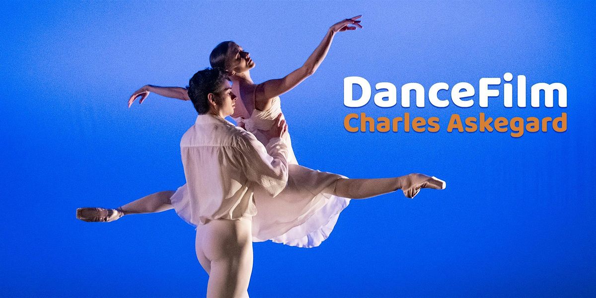 DanceFilm with Charles Askegard