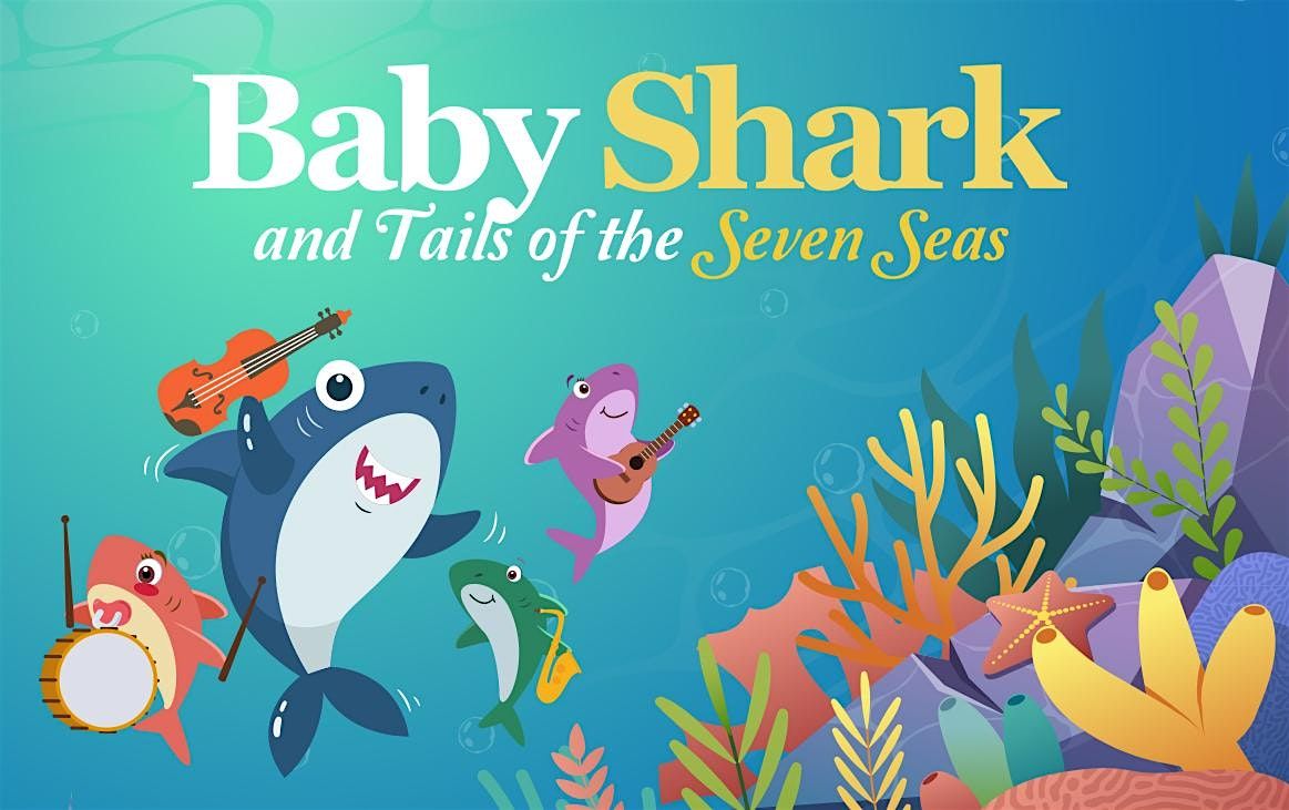 Baby Shark and Tails of the Seven Seas