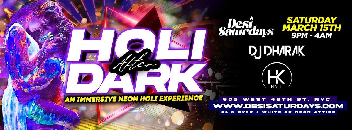 HOLI After DARK : Bollywood Neon Glow Party Featuring India's #1 Dj Dharak