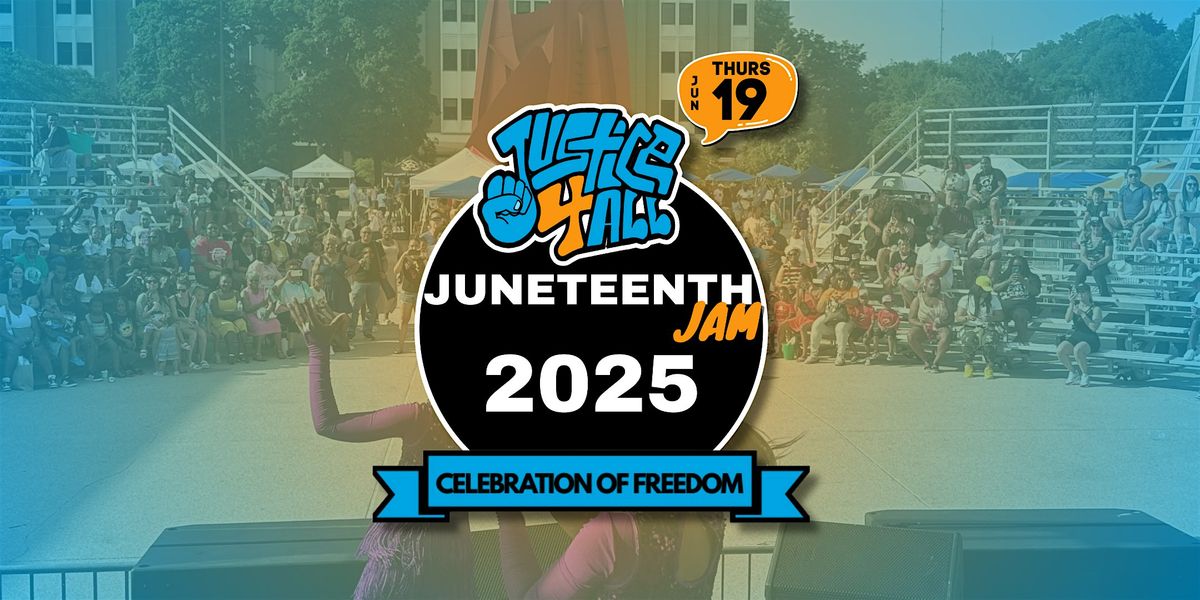 Justice 4 All Juneteenth Jam!