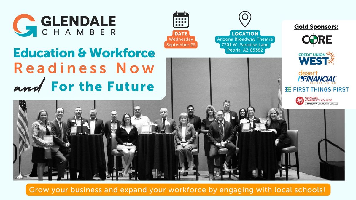 Glendale Chamber of Commerce Education & Workforce Readiness Now and for the Future