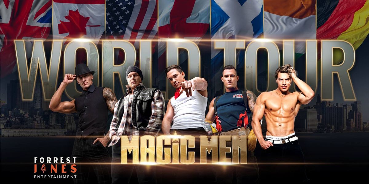 MAGIC MEN AUSTRALIA - BAYCOURT ADDISON THEATRE - TAURANGA - JULY 19TH - 2024