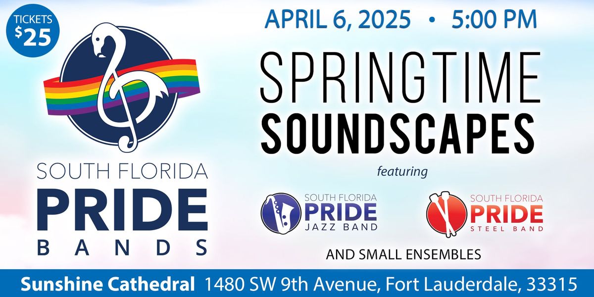 South Florida Pride Bands presents our Springtime Soundscapes 