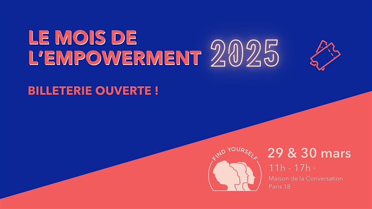 Festival : Le Mois de l'Empowerment : Du 29 au 30 mars 2025