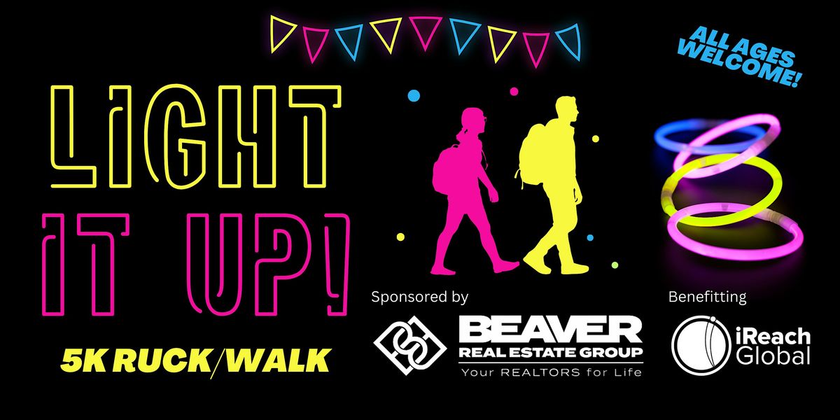 Light It Up! 5K Ruck\/Walk