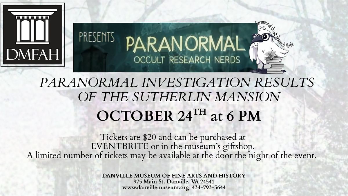 Paranormal Investigation Results of the Sutherlin Mansion
