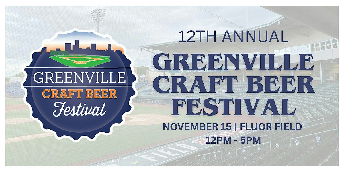 12th Annual Greenville Craft Beer Festival