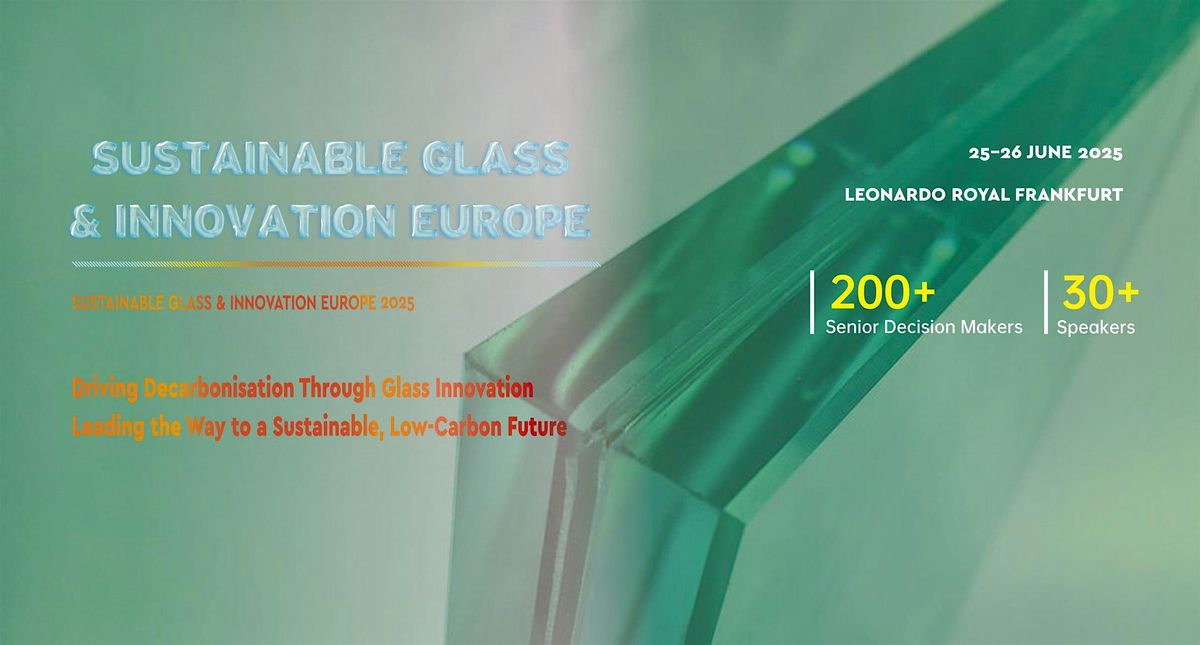 Sustainable Glass & Innovation Europe 2025