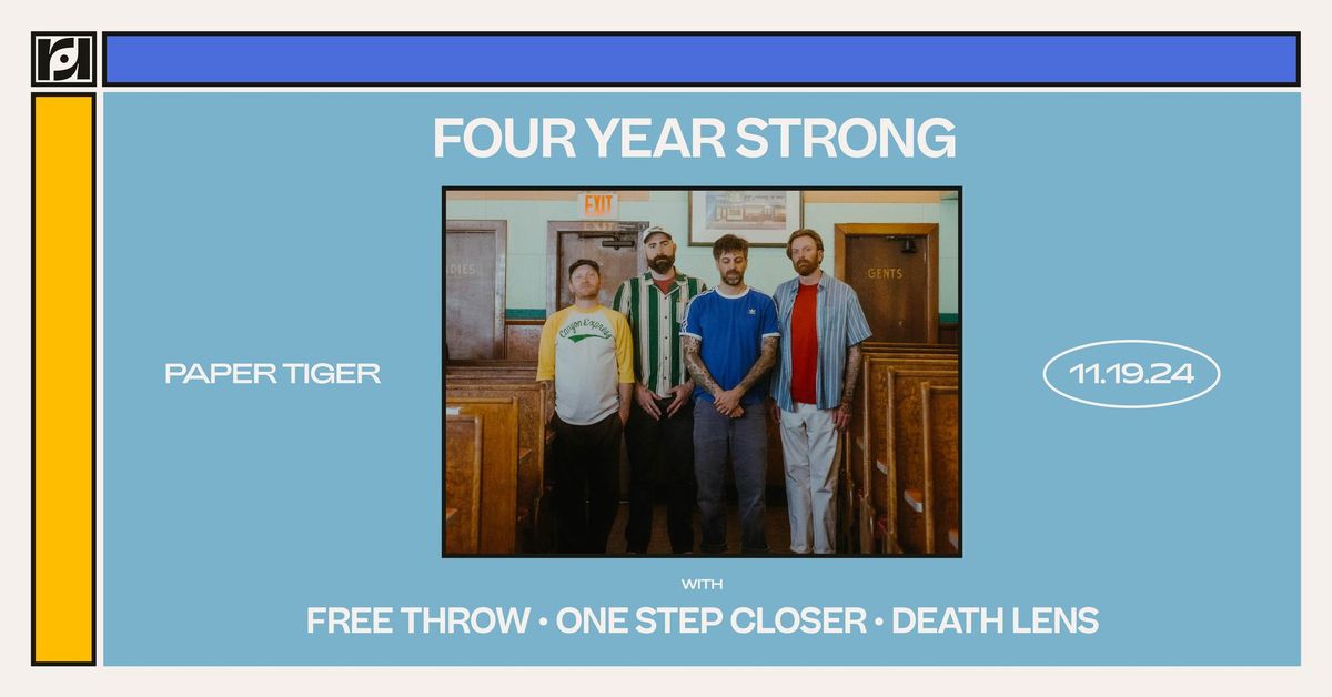 Resound Presents: Four Year Strong w\/ Free Throw, One Step Closer, and Death Lens at Paper Tiger