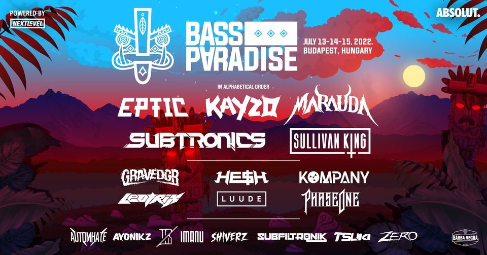 Bass Paradise 2022 - Budapest \/ July 13-15