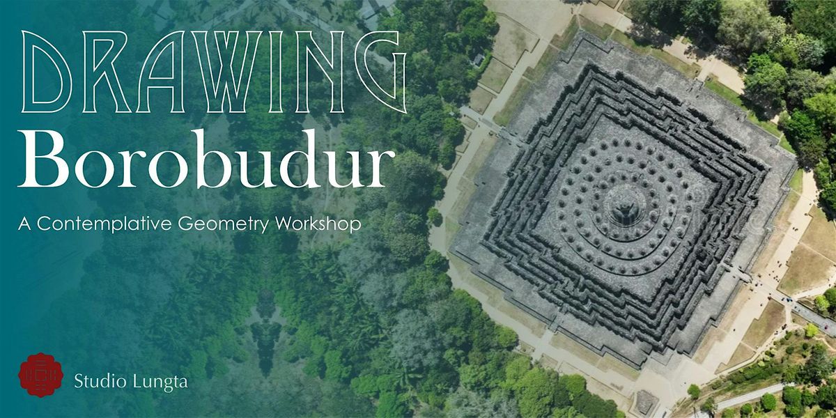 Drawing Ancient Borobodur, A Contemplative Geometry Workshop
